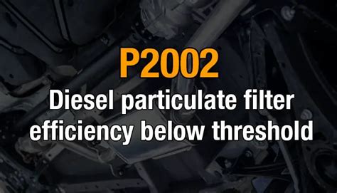 The DPF is located under the vehicle in the exhaust system. . P2002 duramax